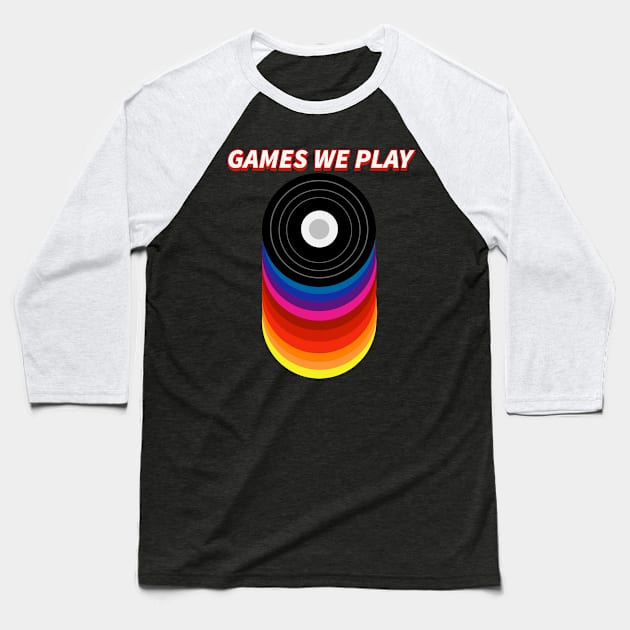 Games We Play Baseball T-Shirt by Masalupadeh